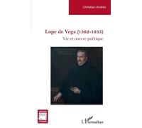 Lope De Vega (1562-1635) - Vie Et Oeuvre Poétique