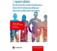 L'Open data William Gilles (Auteur), Maître Irène Bouhadana (Auteur), Denis Berthault (Auteur)