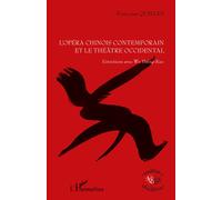 L'opéra chinois contemporain et le théâtre occidental Entretiens avec Wu Hsing-Kuo - Françoise Quillet - L'harmattan - broché - Etude
