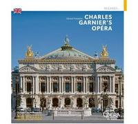 L'Opéra de Charles Garnier (anglais) Gérard Fontaine (Auteur), Jean-Pierre Delagarde (Photographie)