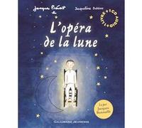 Jacques Prévert – L'opéra de la lune – Livre-CD – Gallimard