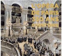 L'opera de paris 350 ans d'histoire - Mathias Auclair - Gourcuff Gradenigo - broché - Essai