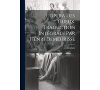 L'opera Des Gueux. Traduction Intégrale Par Henri Demeurisse