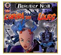 Berurier Noir – L'Opéra des Loups – Édition digipack – Inclus DVD bonus