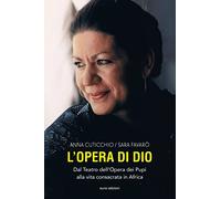 L'opera di Dio. Dal Teatro dell'Opera dei Pupi alla vita consacrata in Africa