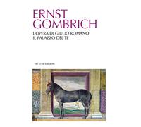 L'opera di Giulio Romano. Il palazzo del Te. Ediz. illustrata