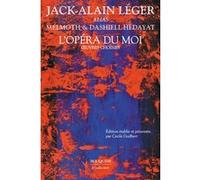L'Opéra du moi - Oeuvres choisis Jack-Alain Léger (Auteur), Cécile Guilbert (Edité par)