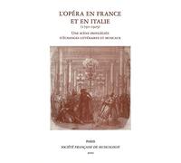 L'Opéra en France et en Italie (1791-1925) : Une scène privilégiée d'échanges littéraires et musicaux, Actes du colloque franco-italien tenu à ... 1997), sous la direction d'Hervé Lacombe