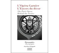 L'Opéra Garnier L'envers du décor - Jean-Pierre Delagarde - Gourcuff Gradenigo - broché - Monographie