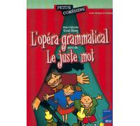 L'opéra-grammatical - Le juste mot 8/10 ans - Henri Danzin - Retz Eds - broché - Scolaire / Universitaire