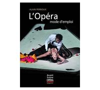 L'Opéra, mode d'emploi