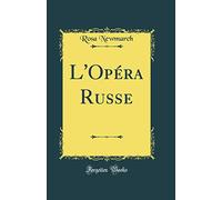 L'Opéra Russe (Classic Reprint)