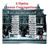 L'opéra sous l’occupation CD