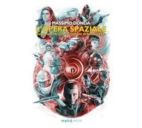L'opera spaziale. Cento anni di cinema italiano di fantascienza
