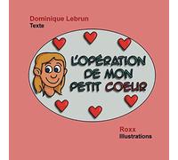 L'opération de mon petit cœur