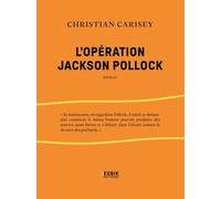Christian Carisey – L'opération Jackson Pollock – Roman – Broché