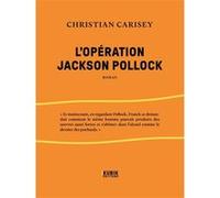 Christian Carisey – L'opération Jackson Pollock – Roman – Broché