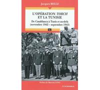 L'operation torch et la tunisie - Jacques Belle - Economica - broché - Essai