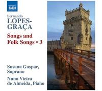 Lopes-Graça / Gaspar / Nuno Vieira De Almeida – Songs and Folk Songs, Vol. 3 – CD – NAXOS