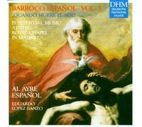 Lopez Banzo, Eduardo - Barroco Espanol, Volume 3 : Quando Muere El Sol, Penitential Music At The Royal Chapel In Madrid