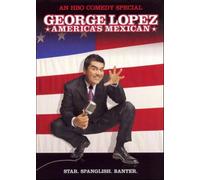 Lopez, George - America's Mexican