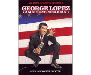 Lopez, George - America's Mexican