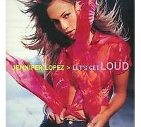 Lopez, Jennifer - Lets Get Loud [Import]