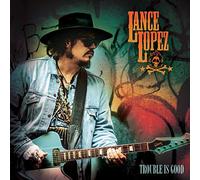 Lance Lopez – Trouble Is Good – CD – The Orchard