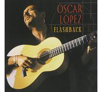 Lopez, Oscar - Flashback: Best of Oscar Lopez