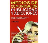 López Sánchez, C: Medios De Comunicación, Publicidad Y Adicc