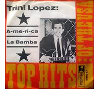 Lopez, Trini - America (A-me-ri-ca) - La Bamba