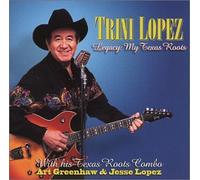 Lopez, Trini - Legacy: My Texas Roots