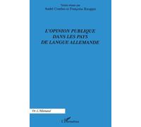 L'Opinion publique dans les pays de langue allemande - André Combes - L'harmattan - broché - Essai