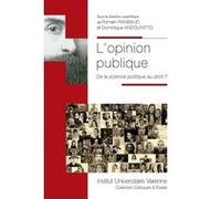 L'OPINION PUBLIQUE: DE LA SCIENCE POLITIQUE AU DROIT ?