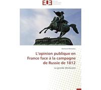 L'opinion Publique En France Face À La Campagne De Russie De 1812