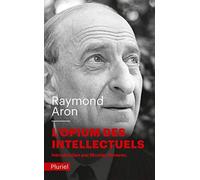L'opium des intellectuels de Aron. Raymond (2010) Poche