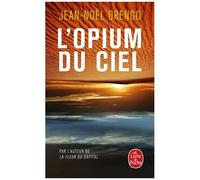 L'opium Du Ciel