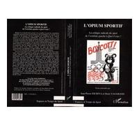 L'opium sportif Jean-Pierre Escriva (Auteur), Henri Vaugrand (Auteur)
