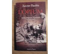 L'Opium: Une passion chinoise (1750-1950)