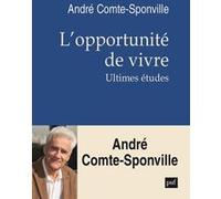 L'opportunité de vivre André Comte-Sponville (Auteur)
