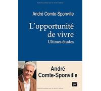 L'opportunité de vivre: Ultimes études