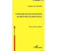 L'opposabilité Des Conventions De Droit Privé En Droit Fiscal | Occasion