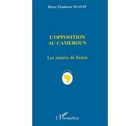 L'opposition au Cameroun Pierre Ngayap (Auteur)