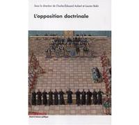 L'opposition doctrinale Charles-Edouard Aubert (Auteur), Lauren Bakir (Auteur)