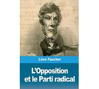 L'Opposition et le Parti radical
