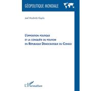L'opposition politique et la conquête du pouvoir en République démocratique du Congo - Jeef Mudimbi Kapilu - L'harmattan - broché - Essai