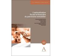 L'optimalisation Fiscale Et Financière Du Patrimoine Immobilier - Edition 2022
