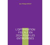 L'optimisation fiscale en 2024 pour les entreprises