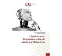 L'Optimisation Stochastique dans la Vision par Ordinateur - Seyyid Medjahed - Universitaires Europeennes - broché - Etude