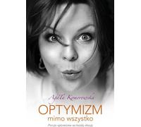 L'optimisme malgré tout - Agata Komorowska (Buch auf Polnisch)